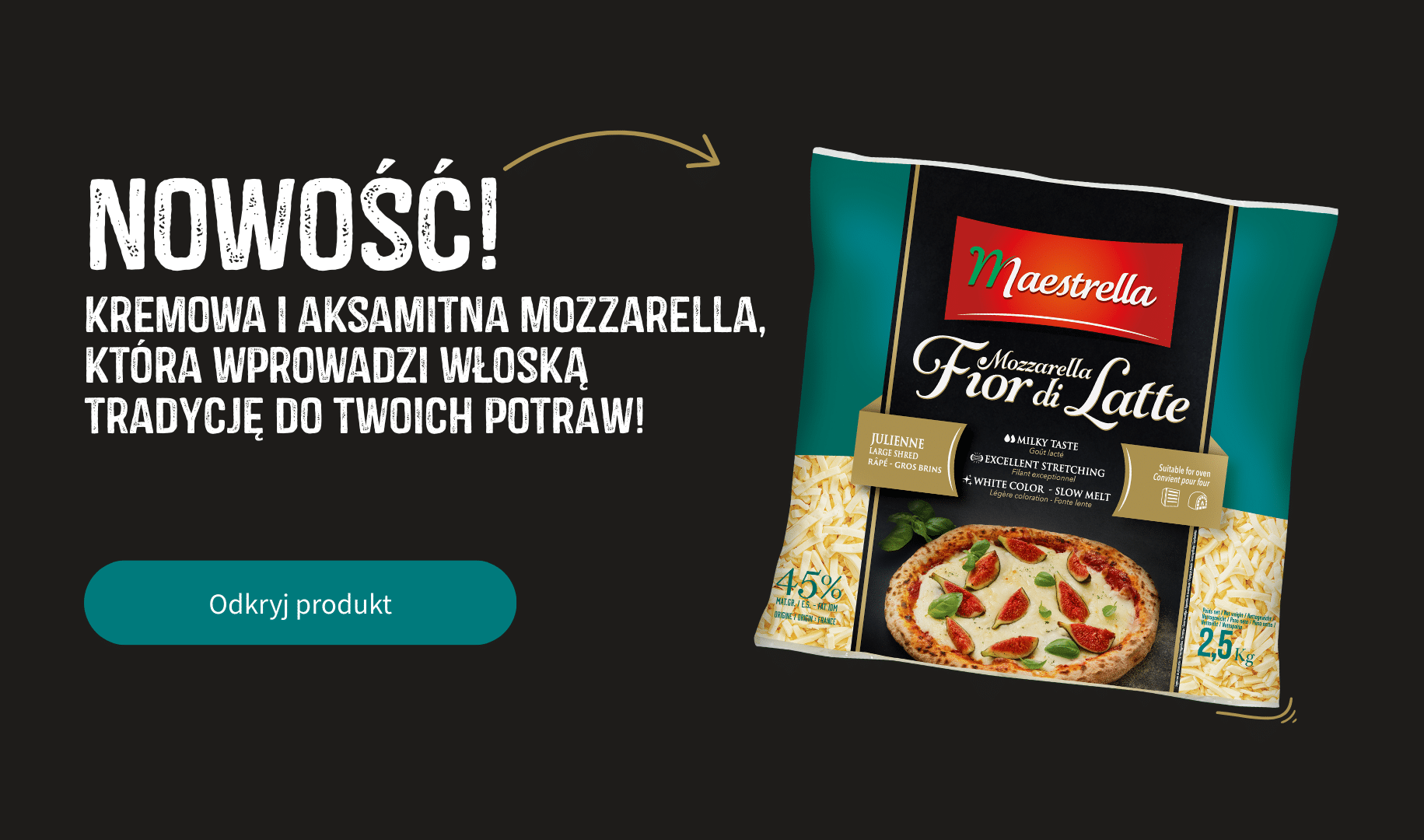 Nowość! Kremowa i aksamitna mozzarella, która wprowadzi włoską tradycję do Twoich potraw!